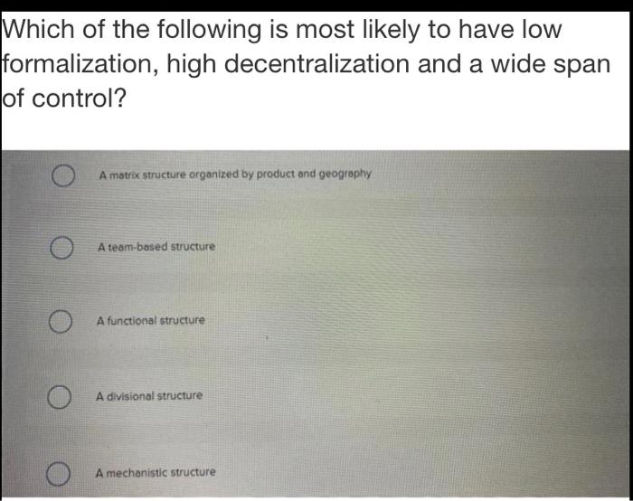 ____ work better in rapidly changing environments