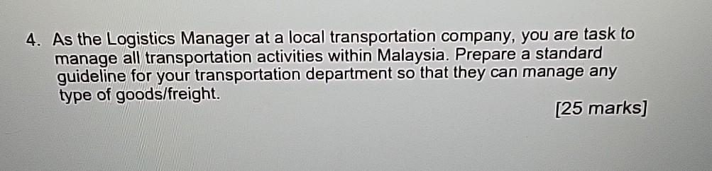 4. As the Logistics Manager at a local