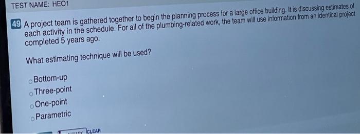 TEST NAME: HE01 49 A project team is gathered