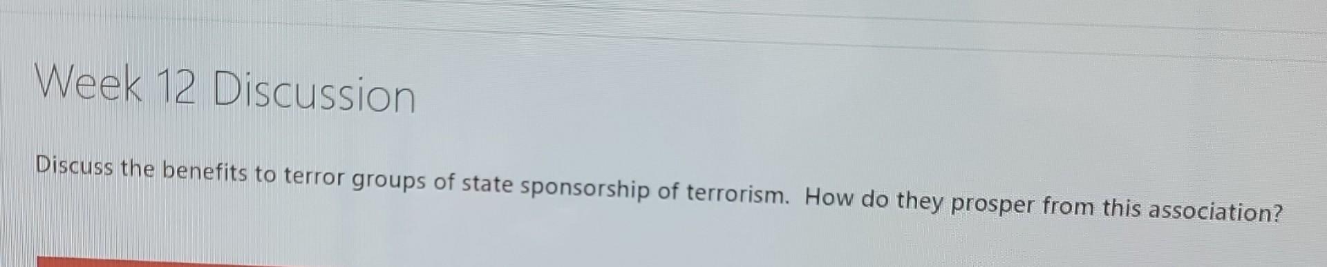 Discuss the benefits to terror groups of state