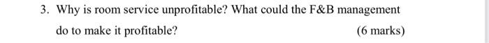 3. Why is room service unprofitable? What could