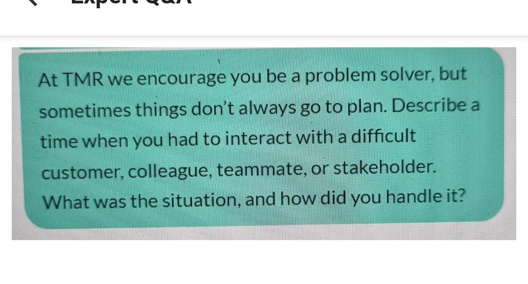 At TMR we encourage you be a problem solver, but