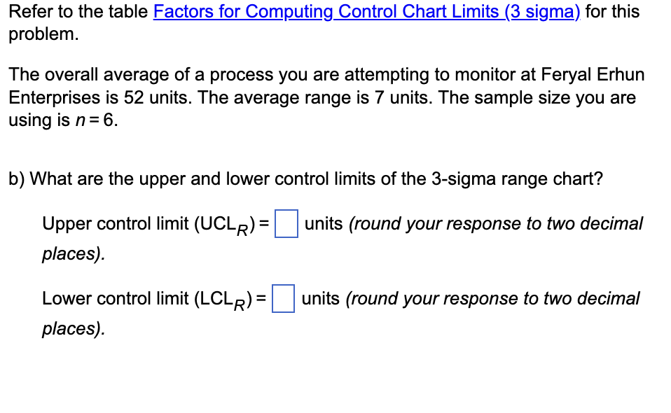Refer to the table Factors for Computing Control