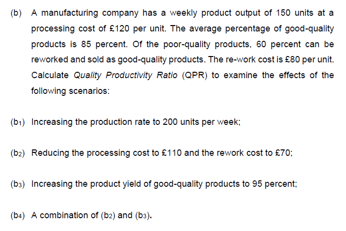 (b) A manufacturing company has a weekly product