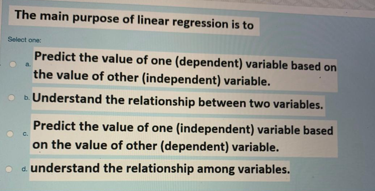 The main purpose of linear regression is to