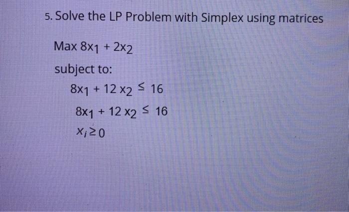 5. Solve the LP Problem with Simplex using