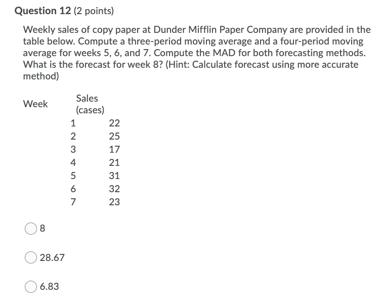 D. 26.75 E. 22.33 Question 12 (2 points) Weekly