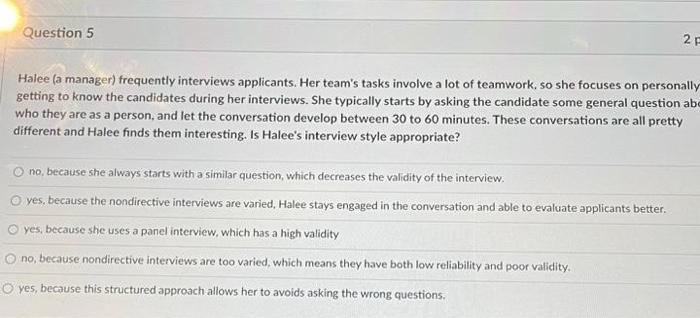 5 Halee (a manager) frequently interviews