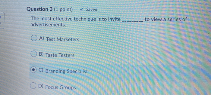 Question 3 (1 point) Saved The most effective