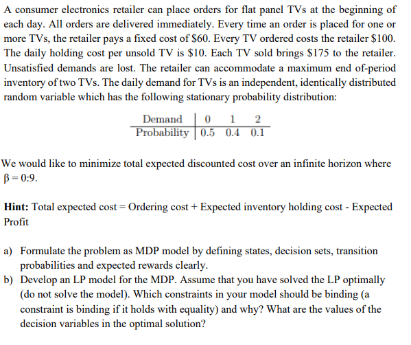A consumer electronics retailer can place orders
