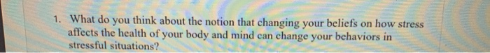 1. What do you think about the notion that