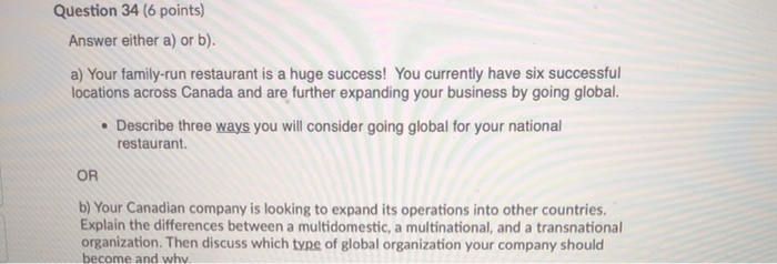 Question 34 (6 points) Answer either a) or b). a)