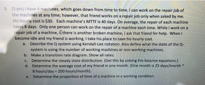 please solve a through e! 3. (3 pts) I have 4