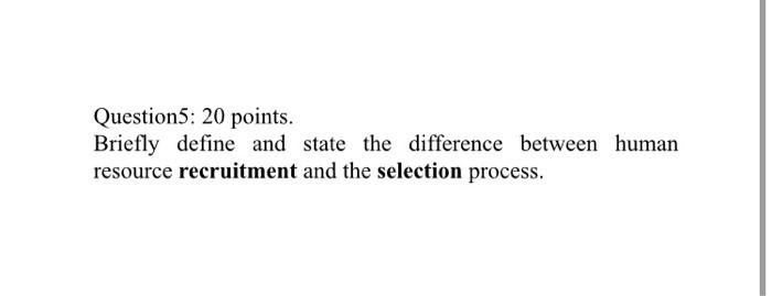 Question5: 20 points. Briefly define and state