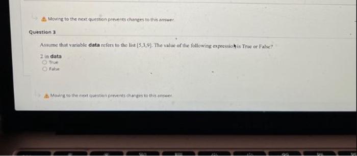 A Moving to the next question prevents changes to
