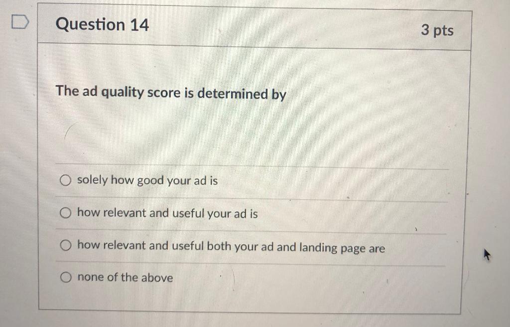 Answer the following question Question 14 3 pts