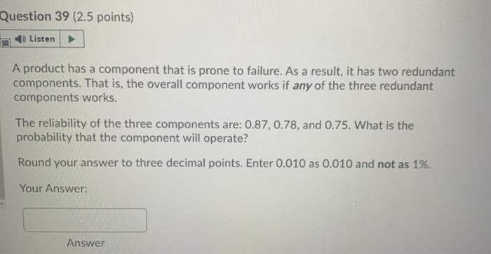Question 38 (2.5 points) Listen Workers take five