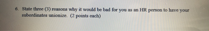 6. State three (3) reasons why it would be bad