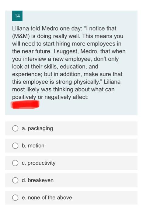 i need answer please 13 After (M&M) was opened