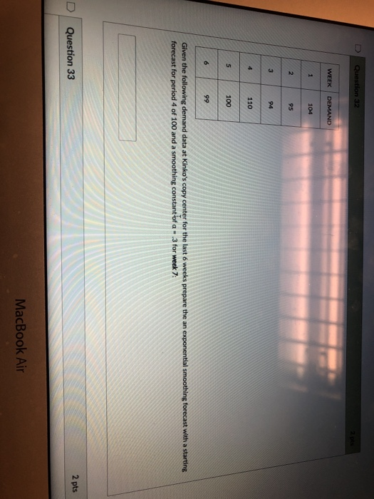 Question 32 WEEK DEMAND 1 104 2. 95 94 4 110 5