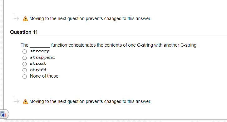 L Moving to the next question prevents changes to