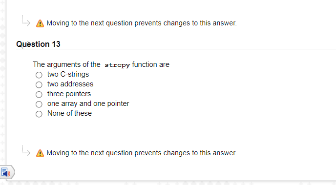 L Moving to the next question prevents changes to