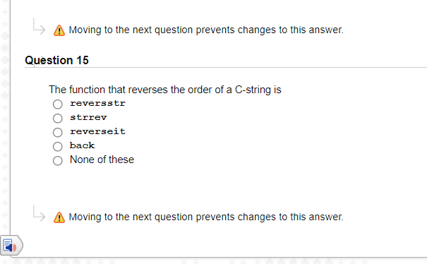 L Moving to the next question prevents changes to
