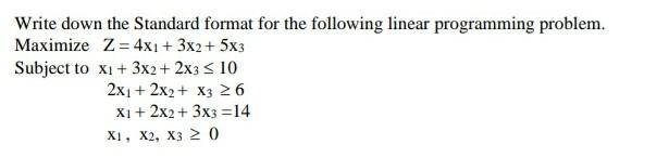 Write down the Standard format for the following