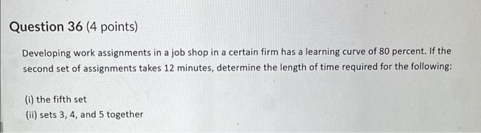 Question 36 (4 points) Developing work