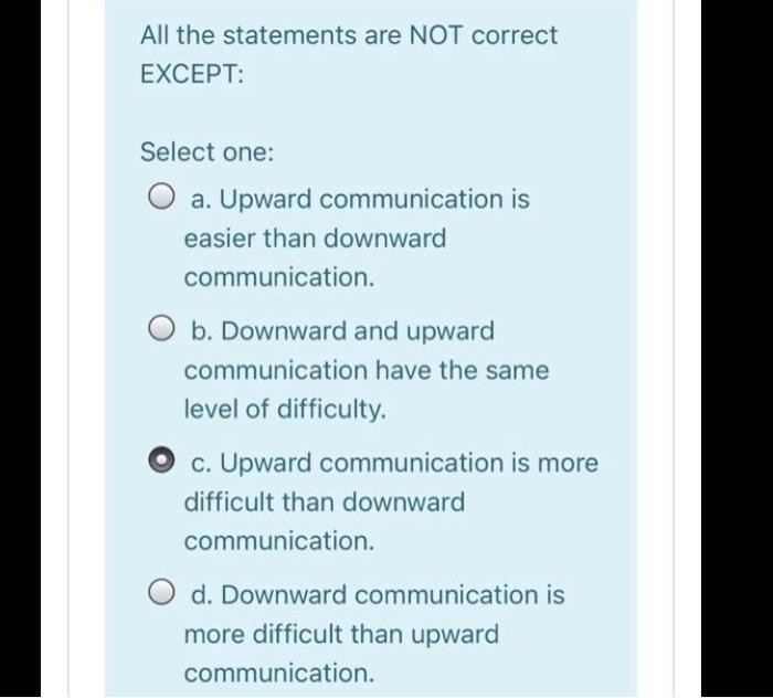 !! All the statements are NOT correct EXCEPT: