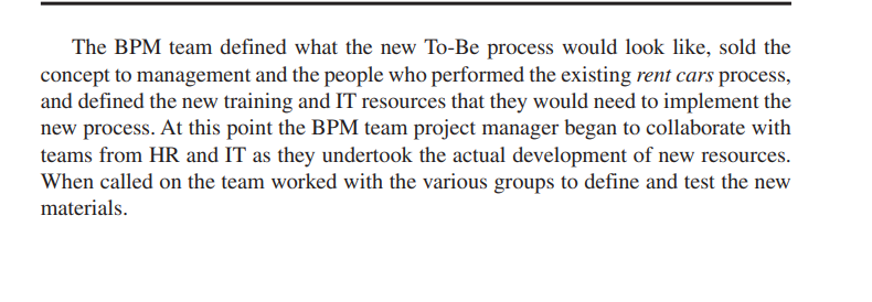 The case study states the BPM team sold the