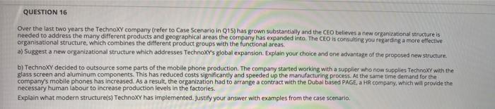 QUESTION 15 When the company Technoxy first