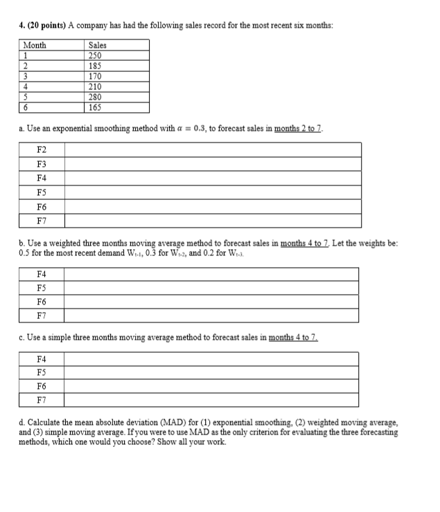 PLEASE SHOW ALL WORK 4. (20 points) A company has