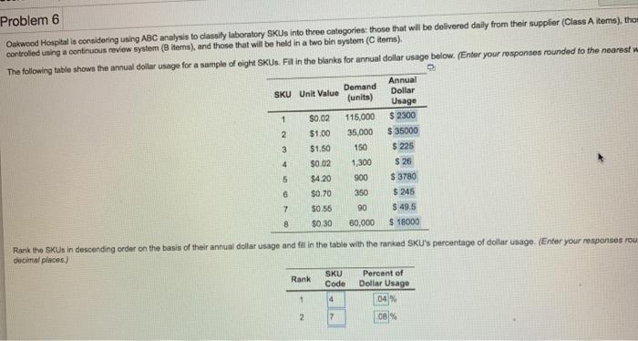 Problem 6 Oakwood Hospital is considering using