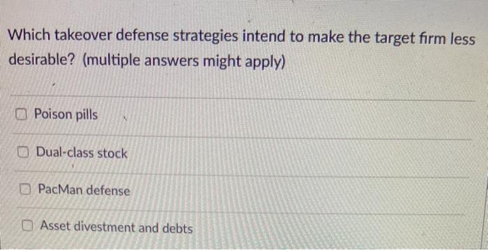 Which takeover defense strategies intend to make