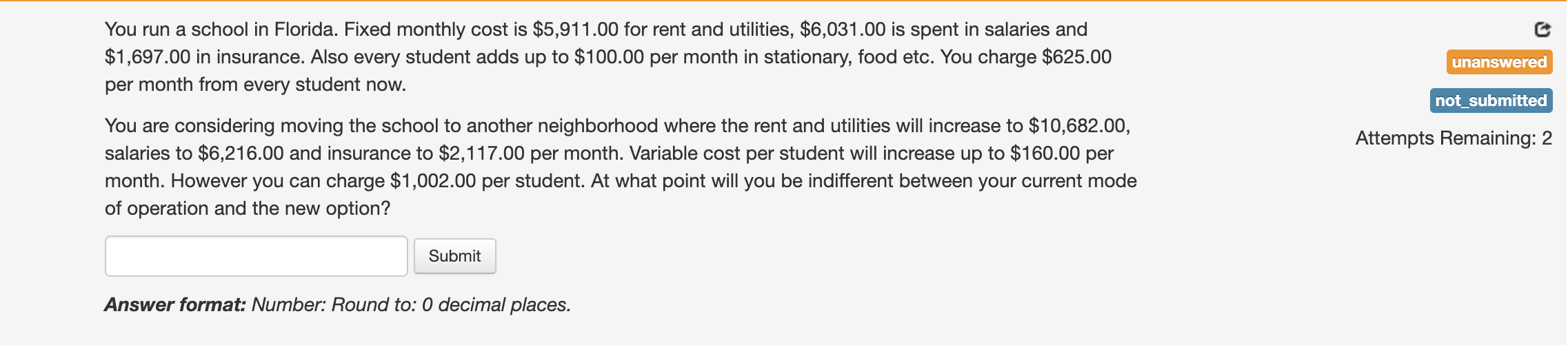 You run a school in Florida. Fixed monthly cost