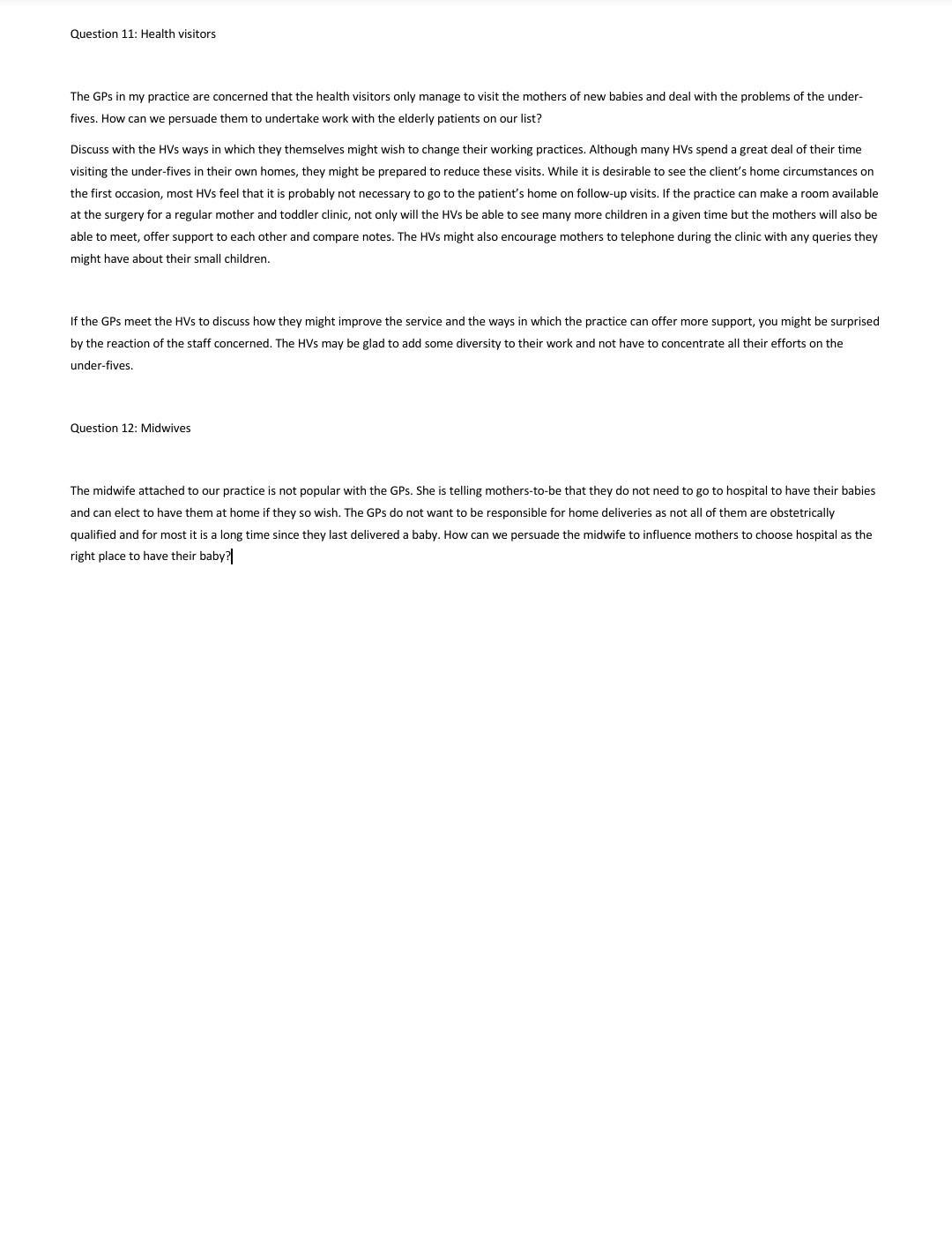 . Question 11: Health visitors The GPs in my