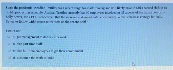 Since the pandemic, Acadian Textiles has a recent