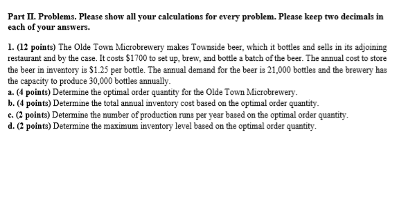 PLEASE SHOW ALL WORK Part II. Problems. Please