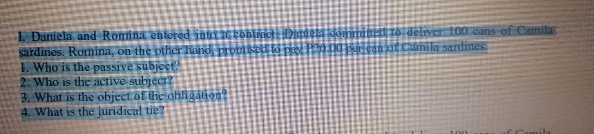 I. Daniela and Romina entered into a contract.