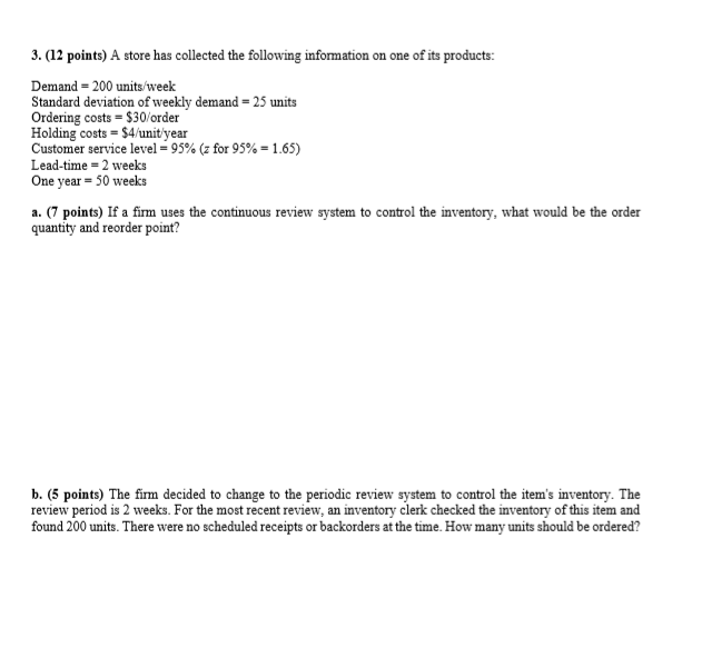 PLEASE SHOW ALL WORK 3. (12 points) A store has