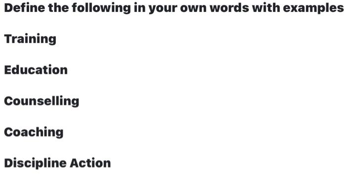 Define the following in your own words with