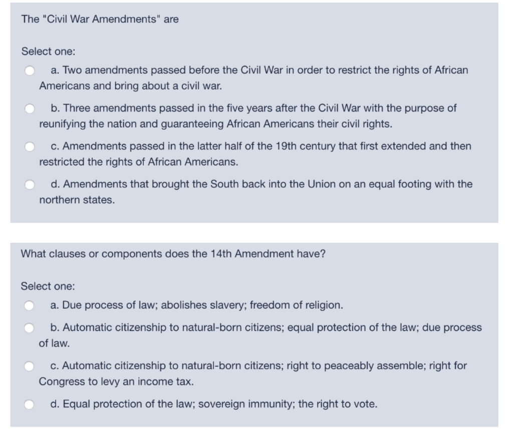 The "Civil War Amendments" are Select one: O a.