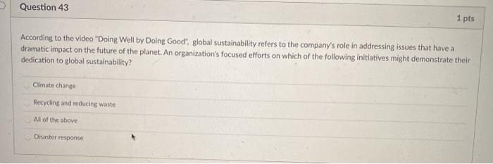 Question 43 1 pts According to the video "Doing