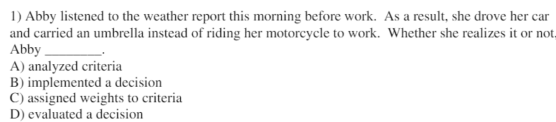 1) Abby listened to the weather report this