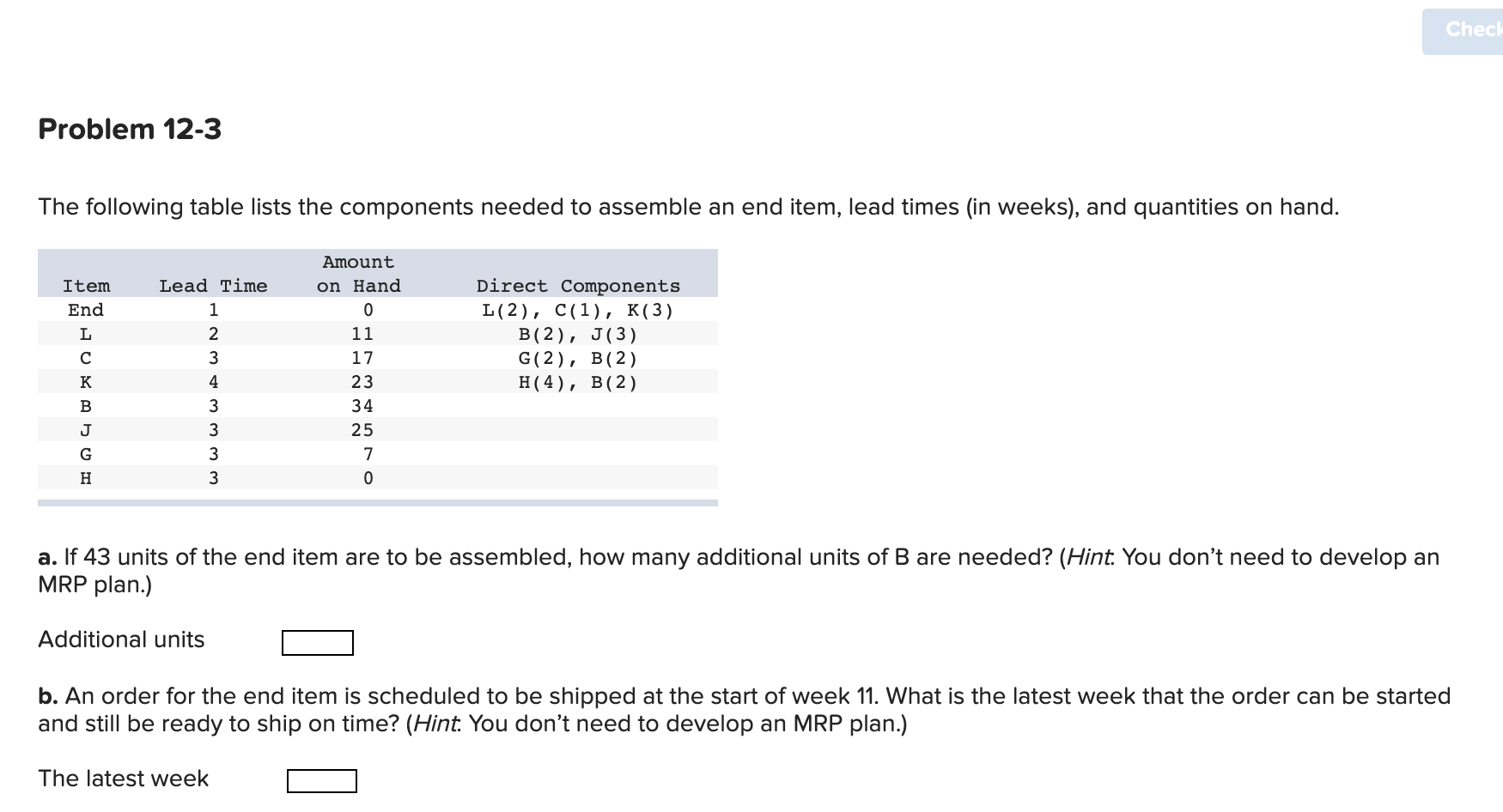 Check Problem 12-3 The following table lists the