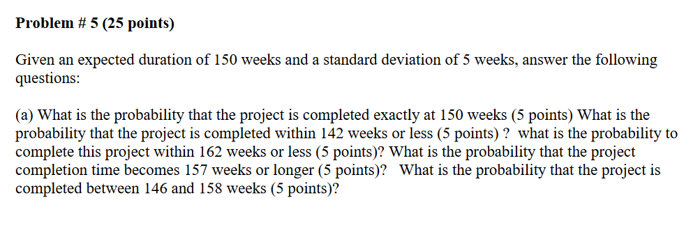 Problem # 5 (25 points) Given an expected