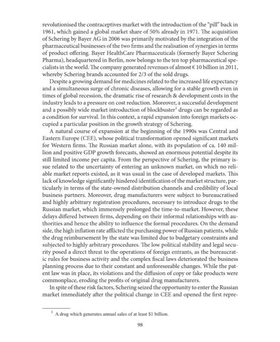 Please read the Schering Case . Imagine Schering