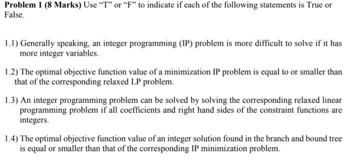 Problem 1 (8 Marks) Use "T" or F to indicate if