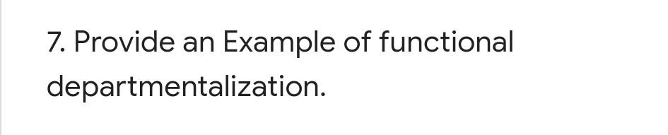 need this right now..help 7. Provide an Example